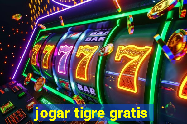 jogar tigre gratis